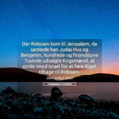 Picture 05 - 2 Krønikebog 11:1 DA1871 - Der Roboam kom til Jerusalem, da samlede han - Bible Verse Picture