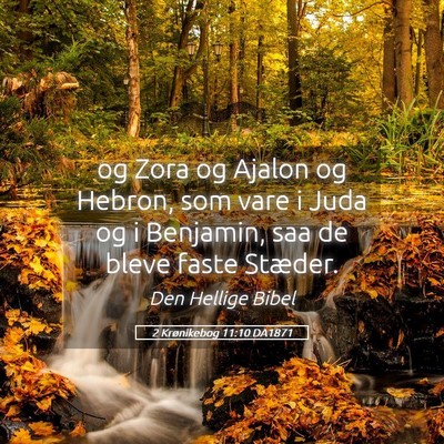 Picture 05 - 2 Krønikebog 11:10 DA1871 - og Zora og Ajalon og Hebron, som vare i Juda og i - Bible Verse Picture