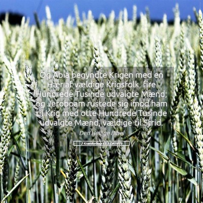 Picture 05 - 2 Krønikebog 13:3 DA1871 - Og Abia begyndte Krigen med en Hær af vældige - Bible Verse Picture