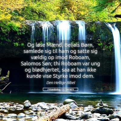 Picture 05 - 2 Krønikebog 13:7 DA1871 - Og løse Mænd, Belials Børn, samlede sig til - Bible Verse Picture