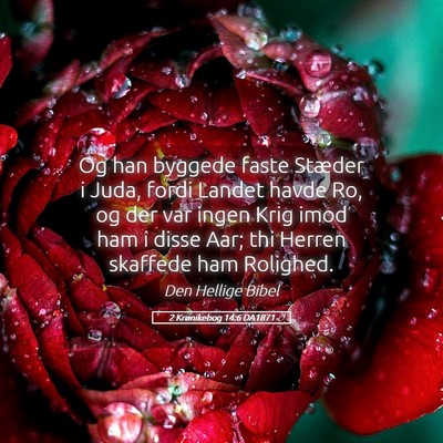 Picture 05 - 2 Krønikebog 14:6 DA1871 - Og han byggede faste Stæder i Juda, fordi Landet - Bible Verse Picture
