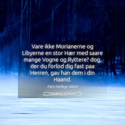 Picture 05 - 2 Krønikebog 16:8 DA1871 - Vare ikke Morianerne og Libyerne en stor Hær med - Bible Verse Picture