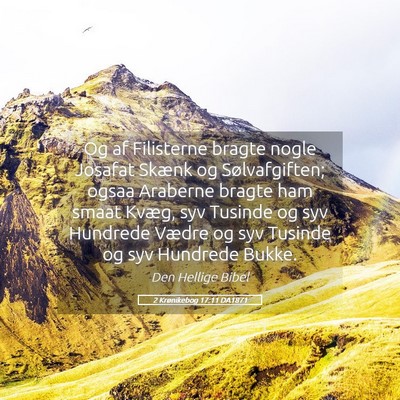 Picture 05 - 2 Krønikebog 17:11 DA1871 - Og af Filisterne bragte nogle Josafat Skænk og - Bible Verse Picture