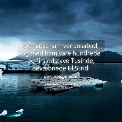 Picture 05 - 2 Krønikebog 17:18 DA1871 - Og næst ham var Josabad, og med ham vare - Bible Verse Picture