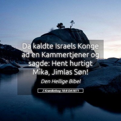 Picture 05 - 2 Krønikebog 18:8 DA1871 - Da kaldte Israels Konge ad en Kammertjener og - Bible Verse Picture