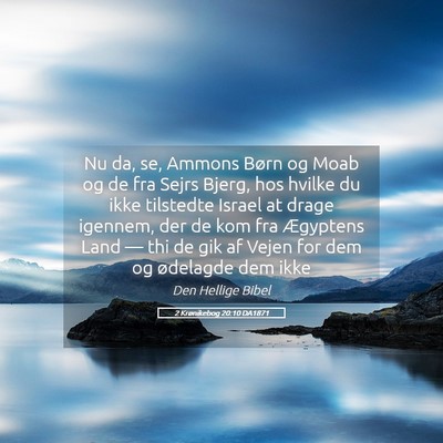 Picture 05 - 2 Krønikebog 20:10 DA1871 - Nu da, se, Ammons Børn og Moab og de fra Sejrs - Bible Verse Picture