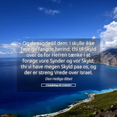 Picture 05 - 2 Krønikebog 28:13 DA1871 - Og de sagde til dem: I skulle ikke føre de - Bible Verse Picture