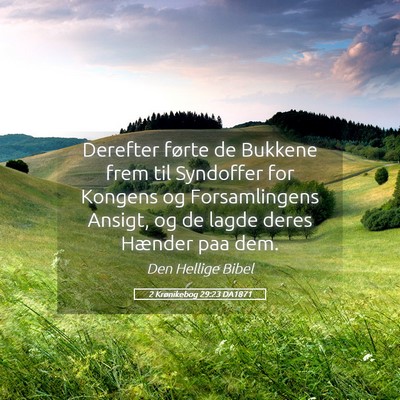 Picture 05 - 2 Krønikebog 29:23 DA1871 - Derefter førte de Bukkene frem til Syndoffer for - Bible Verse Picture