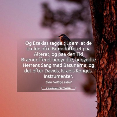 Picture 05 - 2 Krønikebog 29:27 DA1871 - Og Ezekias sagde til dem, at de skulde ofre - Bible Verse Picture