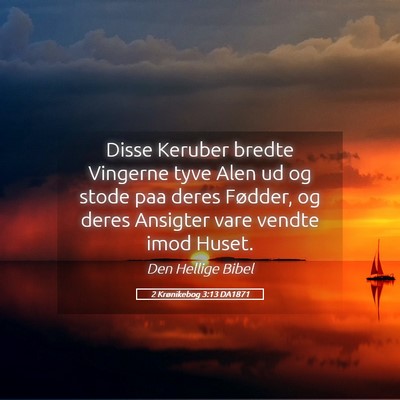 Picture 05 - 2 Krønikebog 3:13 DA1871 - Disse Keruber bredte Vingerne tyve Alen ud og - Bible Verse Picture