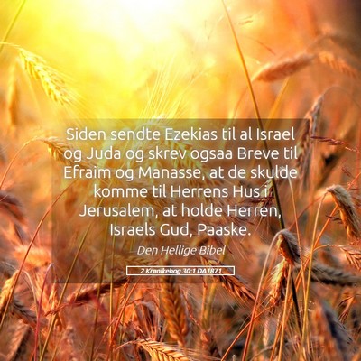 Picture 05 - 2 Krønikebog 30:1 DA1871 - Siden sendte Ezekias til al Israel og Juda og - Bible Verse Picture