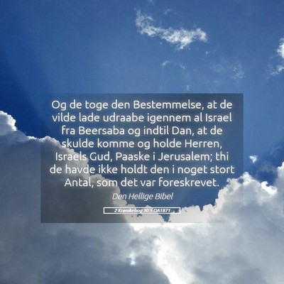 Picture 05 - 2 Krønikebog 30:5 DA1871 - Og de toge den Bestemmelse, at de vilde lade - Bible Verse Picture
