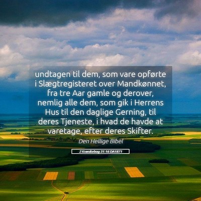 Picture 05 - 2 Krønikebog 31:16 DA1871 - undtagen til dem, som vare opførte i - Bible Verse Picture