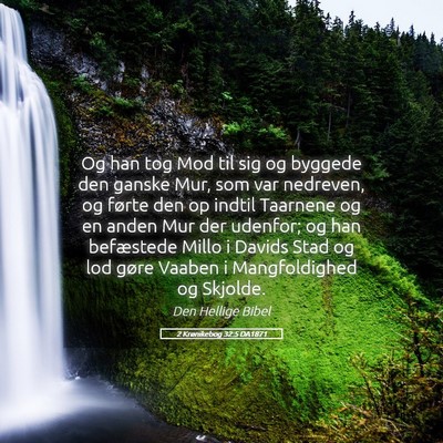 Picture 05 - 2 Krønikebog 32:5 DA1871 - Og han tog Mod til sig og byggede den ganske Mur, - Bible Verse Picture