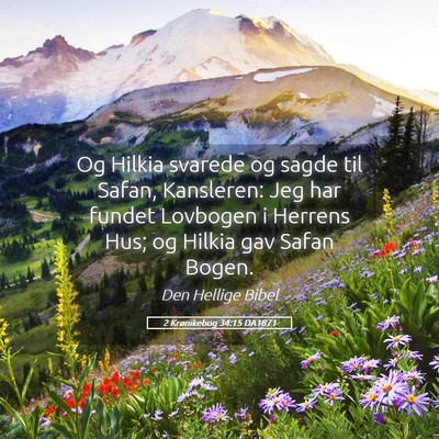 Picture 05 - 2 Krønikebog 34:15 DA1871 - Og Hilkia svarede og sagde til Safan, Kansleren: - Bible Verse Picture