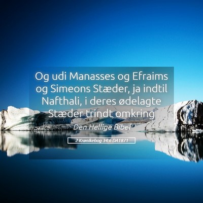 Picture 05 - 2 Krønikebog 34:6 DA1871 - Og udi Manasses og Efraims og Simeons Stæder, ja - Bible Verse Picture