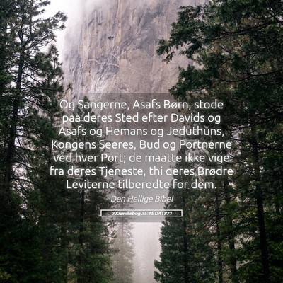 Picture 05 - 2 Krønikebog 35:15 DA1871 - Og Sangerne, Asafs Børn, stode paa deres Sted - Bible Verse Picture