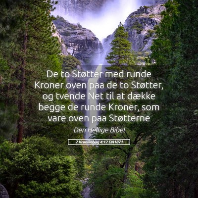 Picture 05 - 2 Krønikebog 4:12 DA1871 - De to Støtter med runde Kroner oven paa de to - Bible Verse Picture