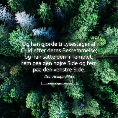 Picture 05 - 2 Krønikebog 4:7 DA1871 - Og han gjorde ti Lysestager af Guld efter deres - Bible Verse Picture