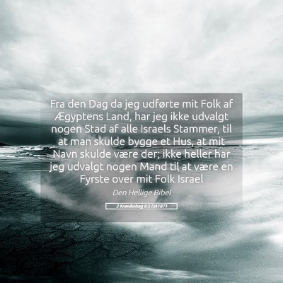 Picture 05 - 2 Krønikebog 6:5 DA1871 - Fra den Dag da jeg udførte mit Folk af Ægyptens - Bible Verse Picture