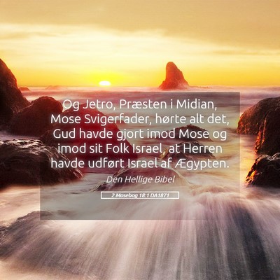 Picture 05 - 2 Mosebog 18:1 DA1871 - Og Jetro, Præsten i Midian, Mose Svigerfader, - Bible Verse Picture