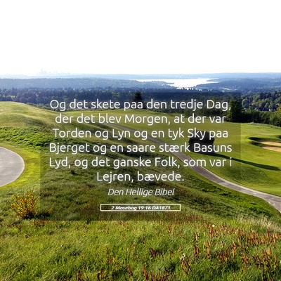 Picture 05 - 2 Mosebog 19:16 DA1871 - Og det skete paa den tredje Dag, der det blev - Bible Verse Picture