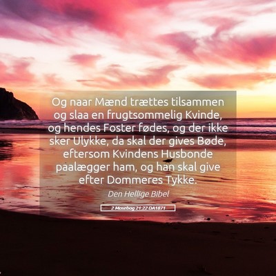 Picture 05 - 2 Mosebog 21:22 DA1871 - Og naar Mænd trættes tilsammen og slaa en - Bible Verse Picture