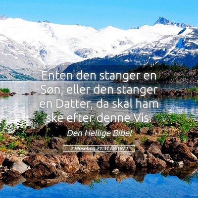 Picture 05 - 2 Mosebog 21:31 DA1871 - Enten den stanger en Søn, eller den stanger en - Bible Verse Picture