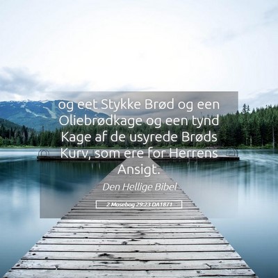 Picture 05 - 2 Mosebog 29:23 DA1871 - og eet Stykke Brød og een Oliebrødkage og een - Bible Verse Picture