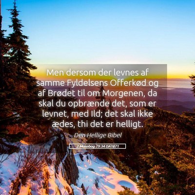 Picture 05 - 2 Mosebog 29:34 DA1871 - Men dersom der levnes af samme Fyldelsens - Bible Verse Picture
