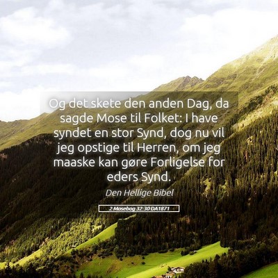 Picture 05 - 2 Mosebog 32:30 DA1871 - Og det skete den anden Dag, da sagde Mose til - Bible Verse Picture