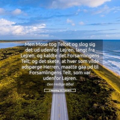 Picture 05 - 2 Mosebog 33:7 DA1871 - Men Mose tog Teltet og slog sig det ud udenfor - Bible Verse Picture