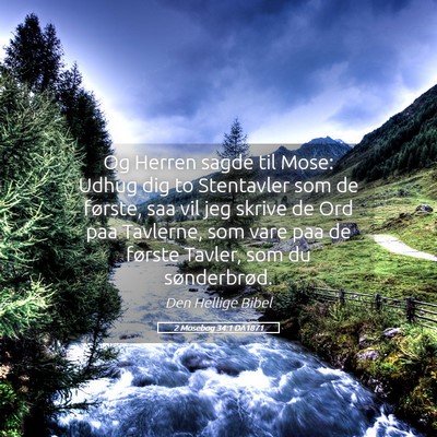 Picture 05 - 2 Mosebog 34:1 DA1871 - Og Herren sagde til Mose: Udhug dig to Stentavler - Bible Verse Picture