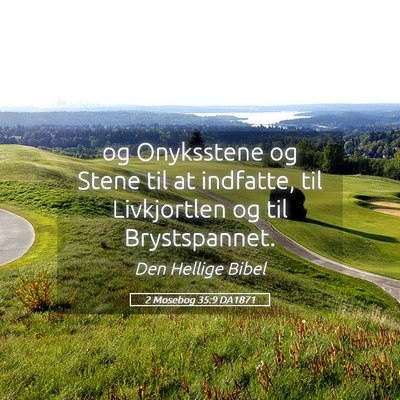 Picture 05 - 2 Mosebog 35:9 DA1871 - og Onyksstene og Stene til at indfatte, til - Bible Verse Picture