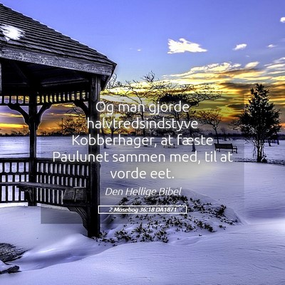 Picture 05 - 2 Mosebog 36:18 DA1871 - Og man gjorde halvtredsindstyve Kobberhager, at - Bible Verse Picture