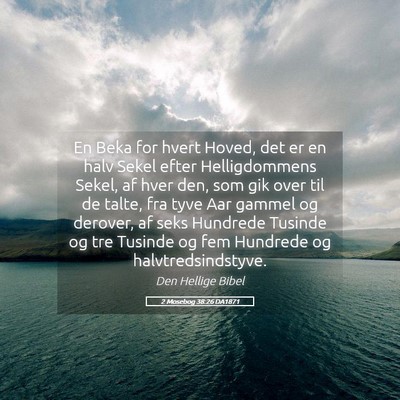Picture 05 - 2 Mosebog 38:26 DA1871 - En Beka for hvert Hoved, det er en halv Sekel - Bible Verse Picture