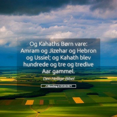 Picture 05 - 2 Mosebog 6:18 DA1871 - Og Kahaths Børn vare: Amram og Jizehar og Hebron - Bible Verse Picture