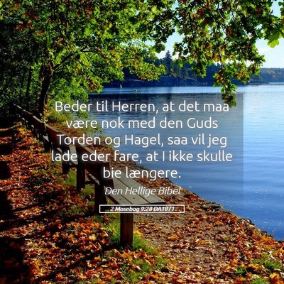 Picture 05 - 2 Mosebog 9:28 DA1871 - Beder til Herren, at det maa være nok med den - Bible Verse Picture
