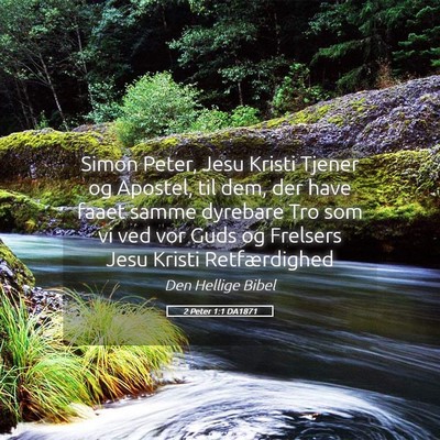Picture 05 - 2 Peter 1:1 DA1871 - Simon Peter, Jesu Kristi Tjener og Apostel, til - Bible Verse Picture