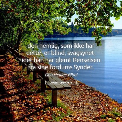 Picture 05 - 2 Peter 1:9 DA1871 - den nemlig, som ikke har dette, er blind, - Bible Verse Picture