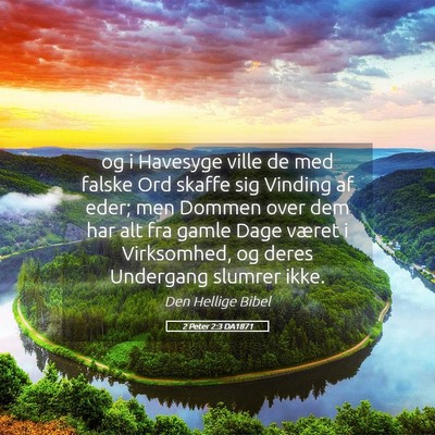 Picture 05 - 2 Peter 2:3 DA1871 - og i Havesyge ville de med falske Ord skaffe sig - Bible Verse Picture