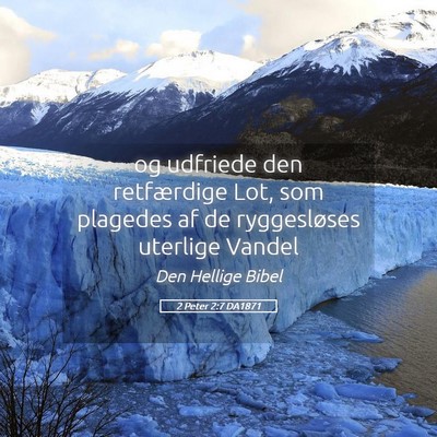 Picture 05 - 2 Peter 2:7 DA1871 - og udfriede den retfærdige Lot, som plagedes af - Bible Verse Picture
