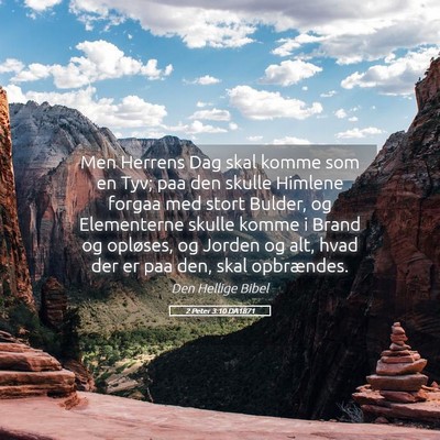 Picture 05 - 2 Peter 3:10 DA1871 - Men Herrens Dag skal komme som en Tyv; paa den - Bible Verse Picture