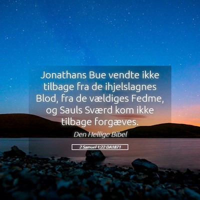 Picture 05 - 2 Samuel 1:22 DA1871 - Jonathans Bue vendte ikke tilbage fra de - Bible Verse Picture