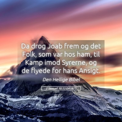 Picture 05 - 2 Samuel 10:13 DA1871 - Da drog Joab frem og det Folk, som var hos ham, - Bible Verse Picture