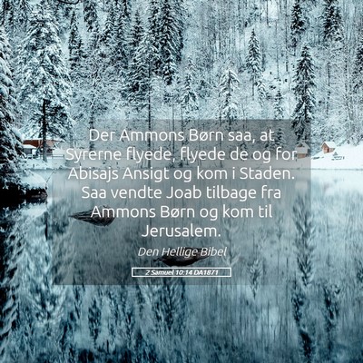 Picture 05 - 2 Samuel 10:14 DA1871 - Der Ammons Børn saa, at Syrerne flyede, flyede - Bible Verse Picture
