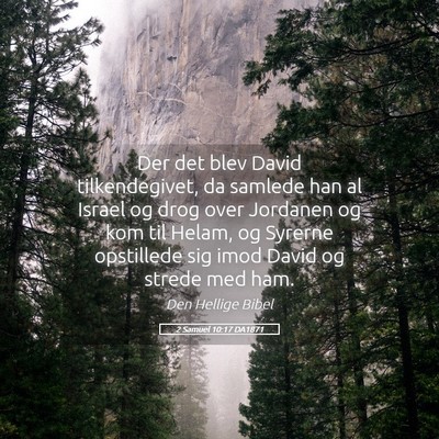 Picture 05 - 2 Samuel 10:17 DA1871 - Der det blev David tilkendegivet, da samlede han - Bible Verse Picture