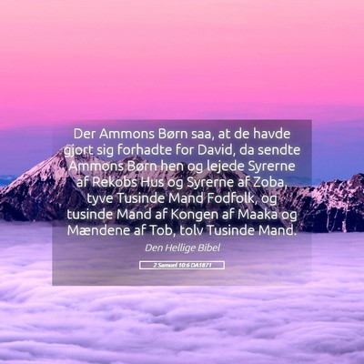 Picture 05 - 2 Samuel 10:6 DA1871 - Der Ammons Børn saa, at de havde gjort sig - Bible Verse Picture