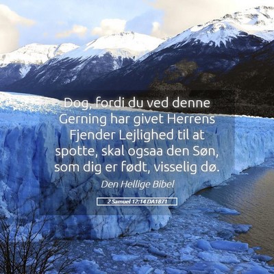 Picture 05 - 2 Samuel 12:14 DA1871 - Dog, fordi du ved denne Gerning har givet Herrens - Bible Verse Picture
