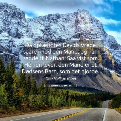 Picture 05 - 2 Samuel 12:5 DA1871 - Da optændtes Davids Vrede saare imod den Mand, - Bible Verse Picture